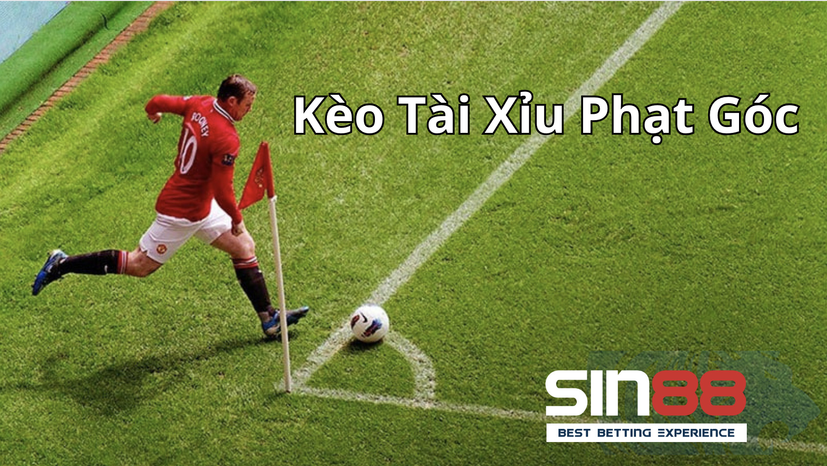 Kèo tài xỉu phạt góc trong bóng đá Kèo tài xỉu phạt góc trong bóng đá