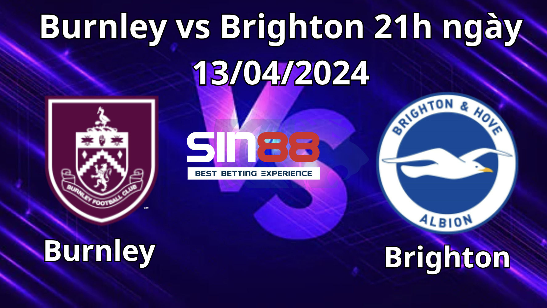 Nhận định, soi kèo Burnley vs Brighton Nhận định, soi kèo Burnley vs Brighton