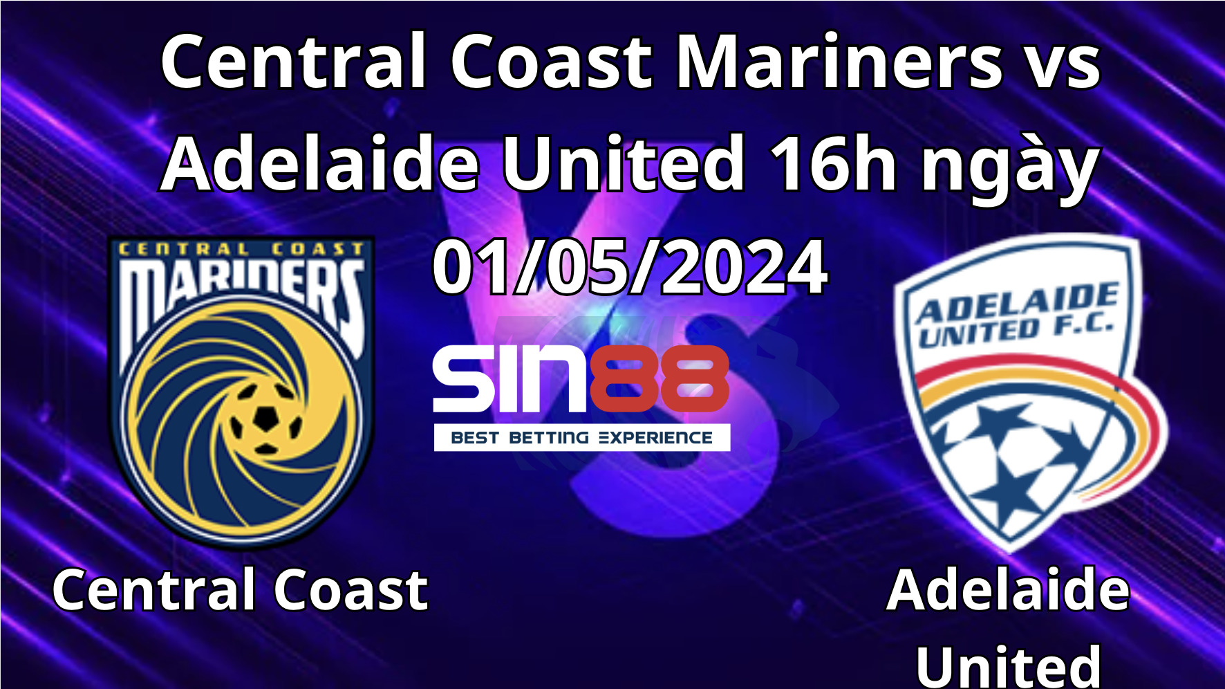 Nhận định, soi kèo Central Coast Mariners vs Adelaide United Nhận định, soi kèo Central Coast Mariners vs Adelaide United