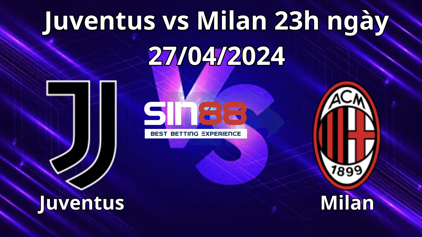 Nhận định, soi kèo Juventus vs Milan Nhận định, soi kèo Juventus vs Milan