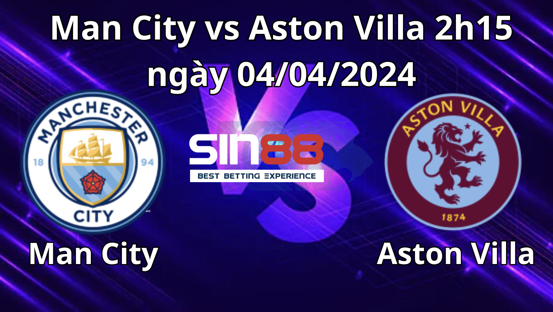 Nhận định trận đấu Man City vs Aston Villa Nhận định trận đấu Man City vs Aston Villa