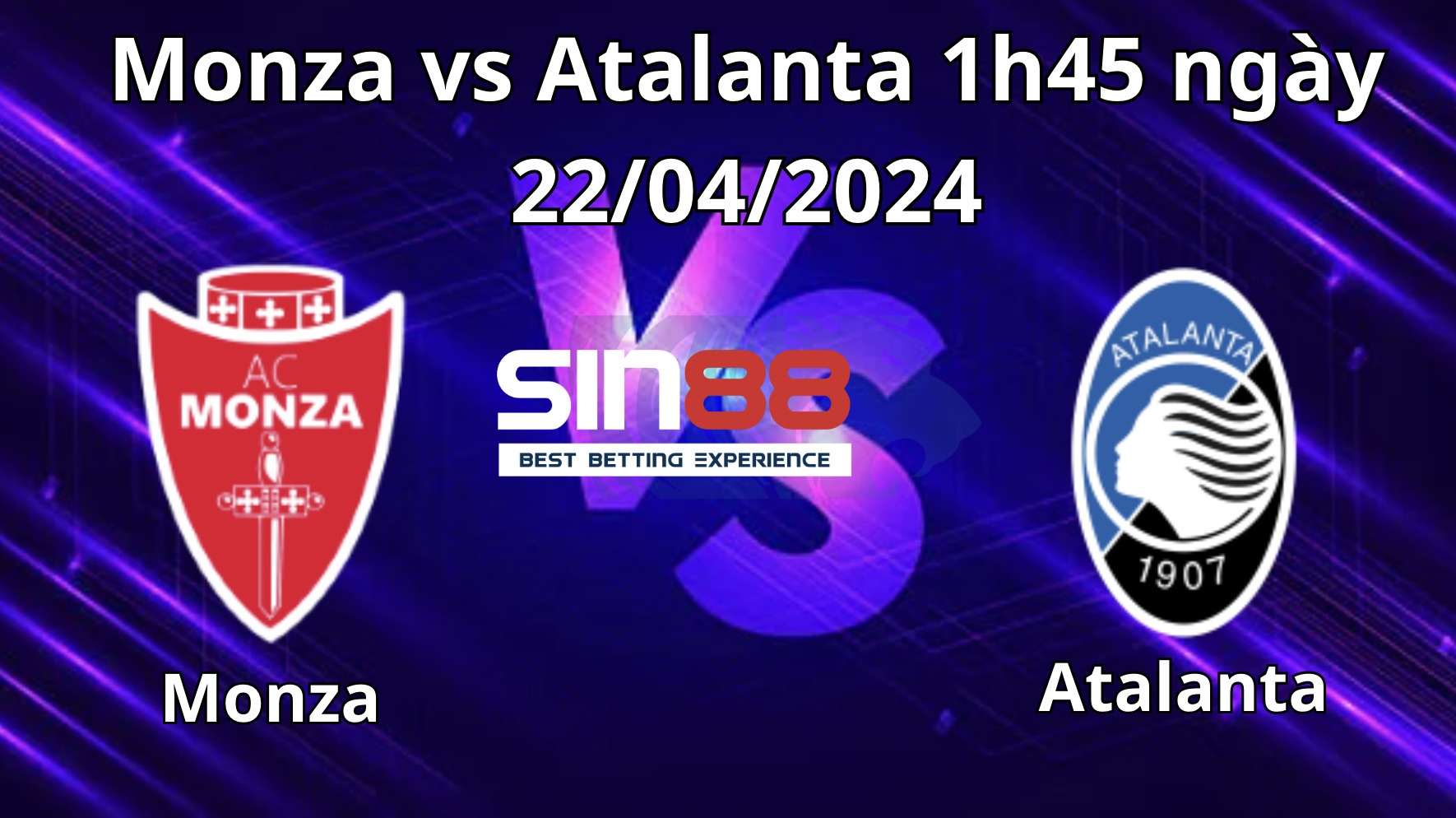 Nhận định, soi kèo Monza vs Atalanta Nhận định, soi kèo Monza vs Atalanta