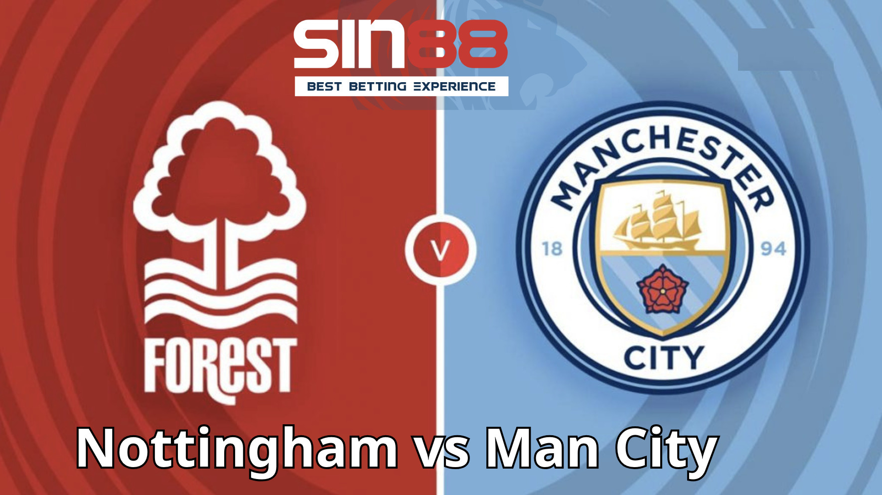 Soi kèo trận đấu Nottingham vs Man City Soi kèo trận đấu Nottingham vs Man City