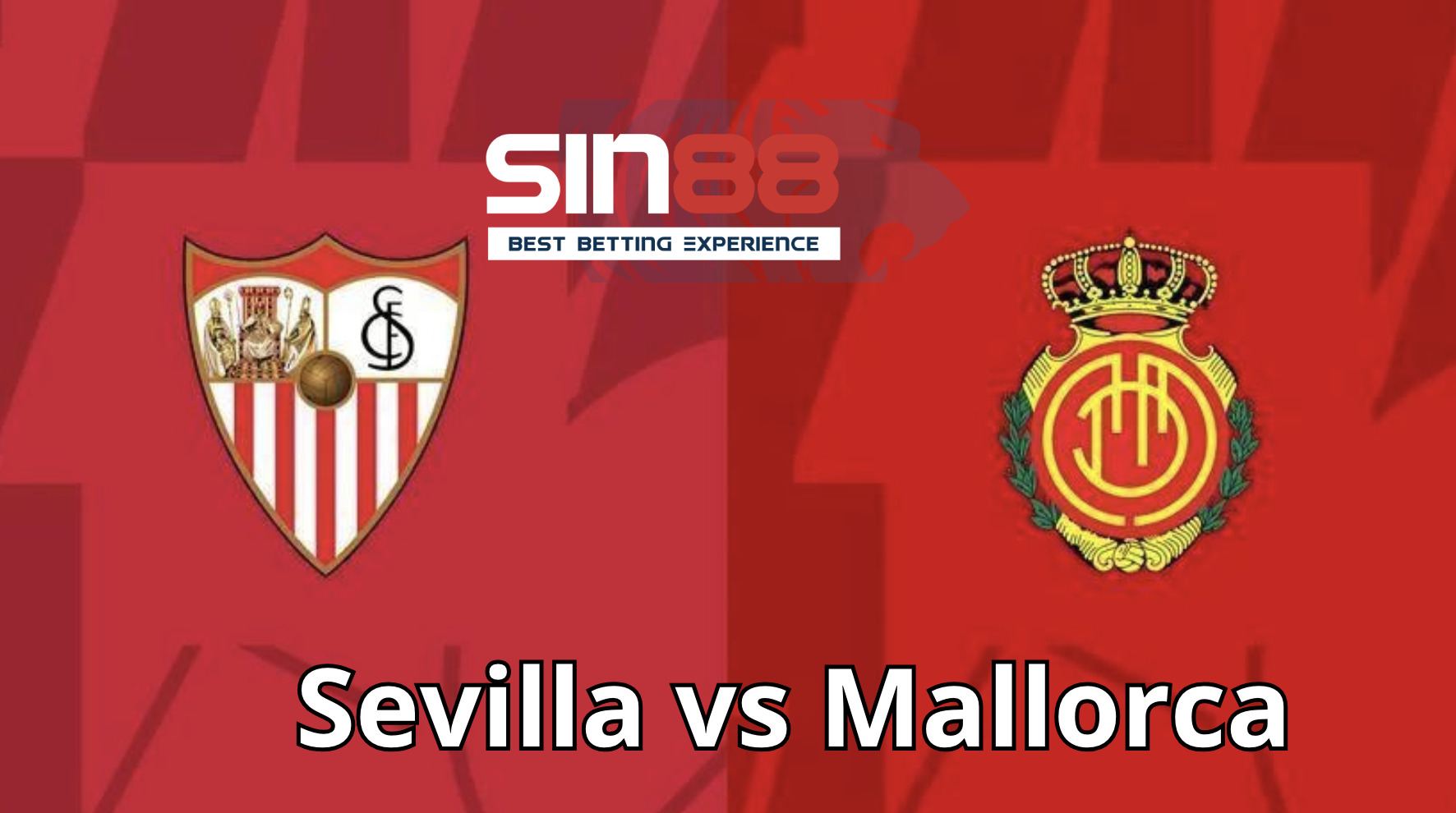 Soi kèo trận đấu Sevilla vs Mallorca Soi kèo trận đấu Sevilla vs Mallorca