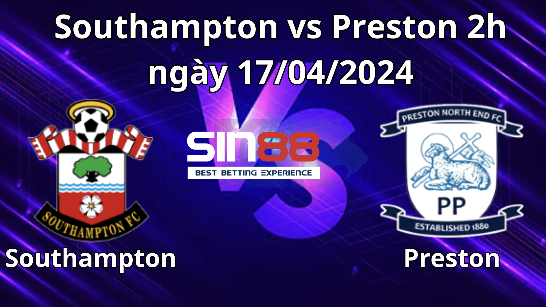 Nhận định, soi kèo Southampton vs Preston Nhận định, soi kèo Southampton vs Preston