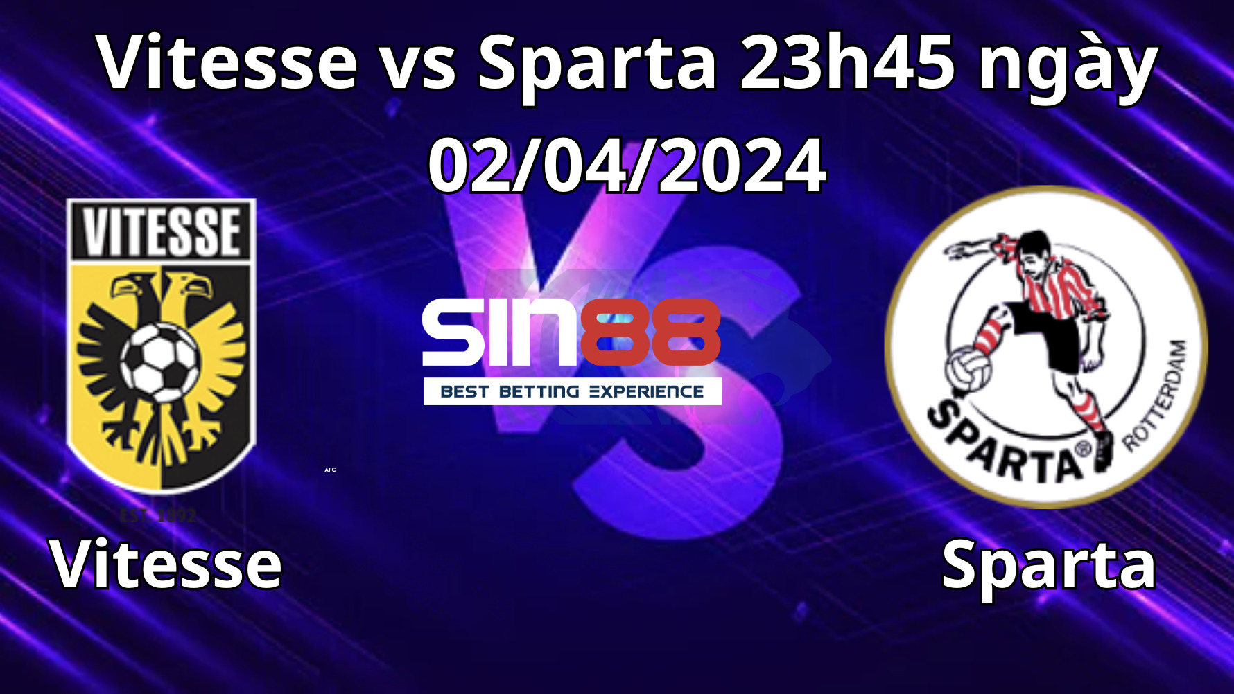 Nhận định trận đấu Vitesse vs Sparta Nhận định trận đấu Vitesse vs Sparta