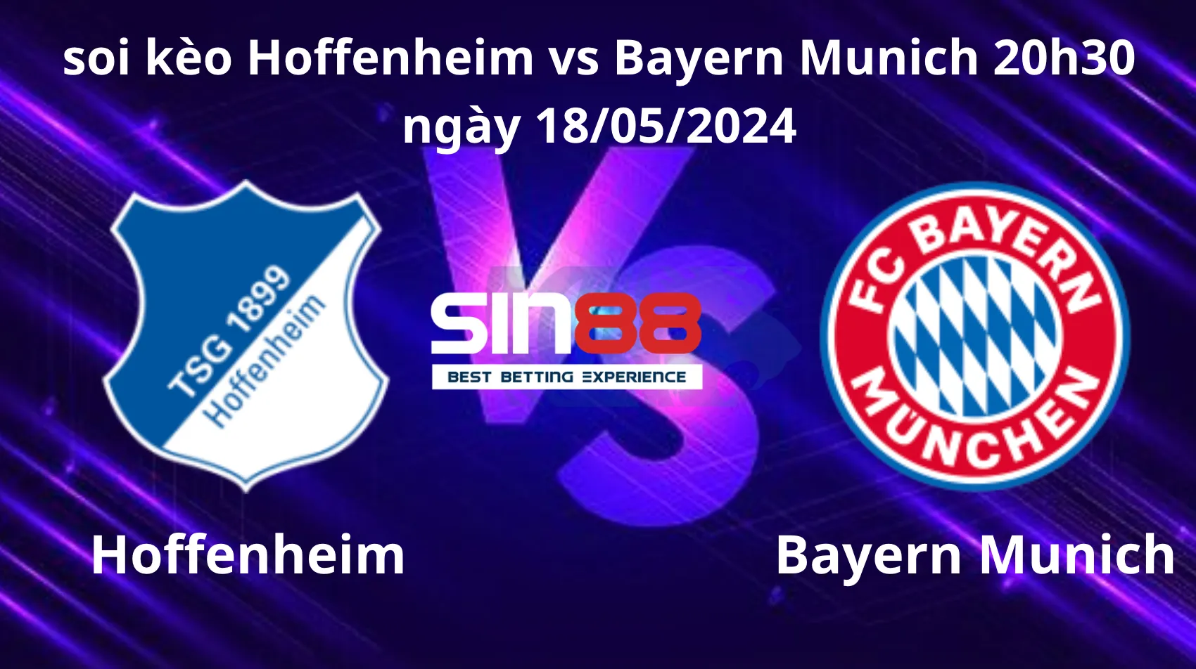 Nhận định, soi kèo Hoffenheim vs Bayern Munich Nhận định, soi kèo Hoffenheim vs Bayern Munich
