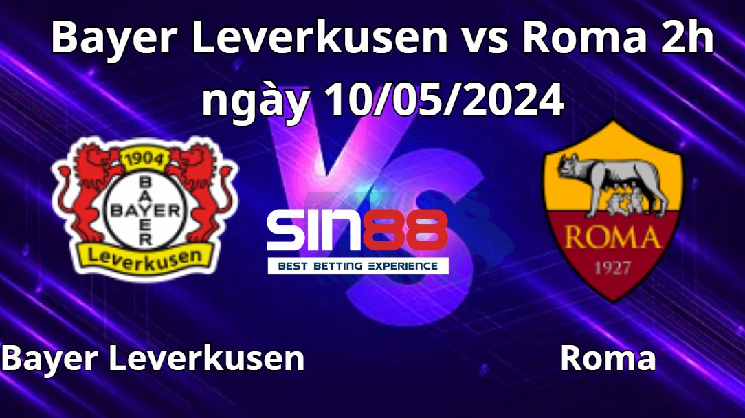 Nhận định, soi kèo Bayer Leverkusen vs Roma Nhận định, soi kèo Bayer Leverkusen vs Roma