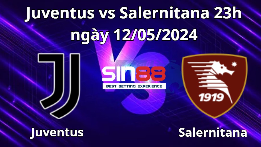 Nhận định, soi kèo Juventus vs Salernitana Nhận định, soi kèo Juventus vs Salernitana