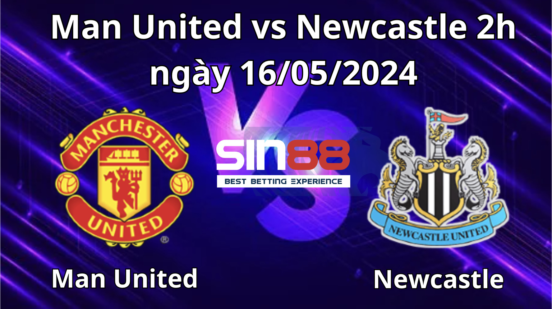 Nhận định, soi kèo Man United vs Newcastle Nhận định, soi kèo Man United vs Newcastle