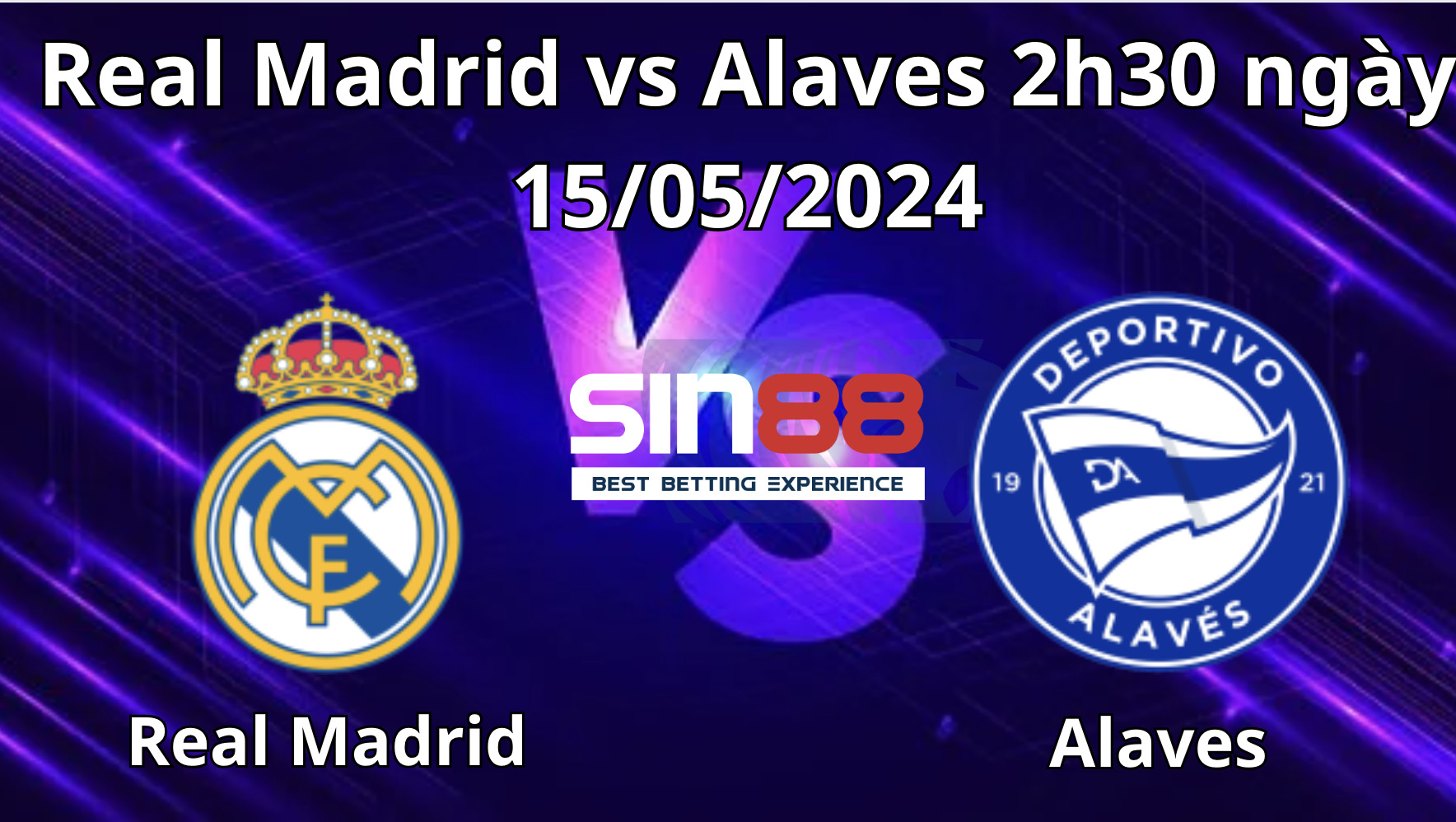 Nhận định, soi kèo Real Madrid vs Alaves Nhận định, soi kèo Real Madrid vs Alaves