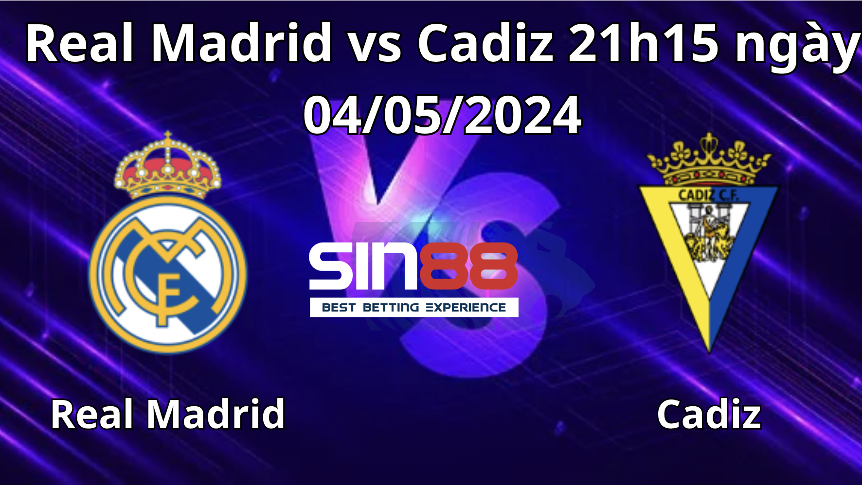 Nhận định, soi kèo Real Madrid vs Cadiz Nhận định, soi kèo Real Madrid vs Cadiz