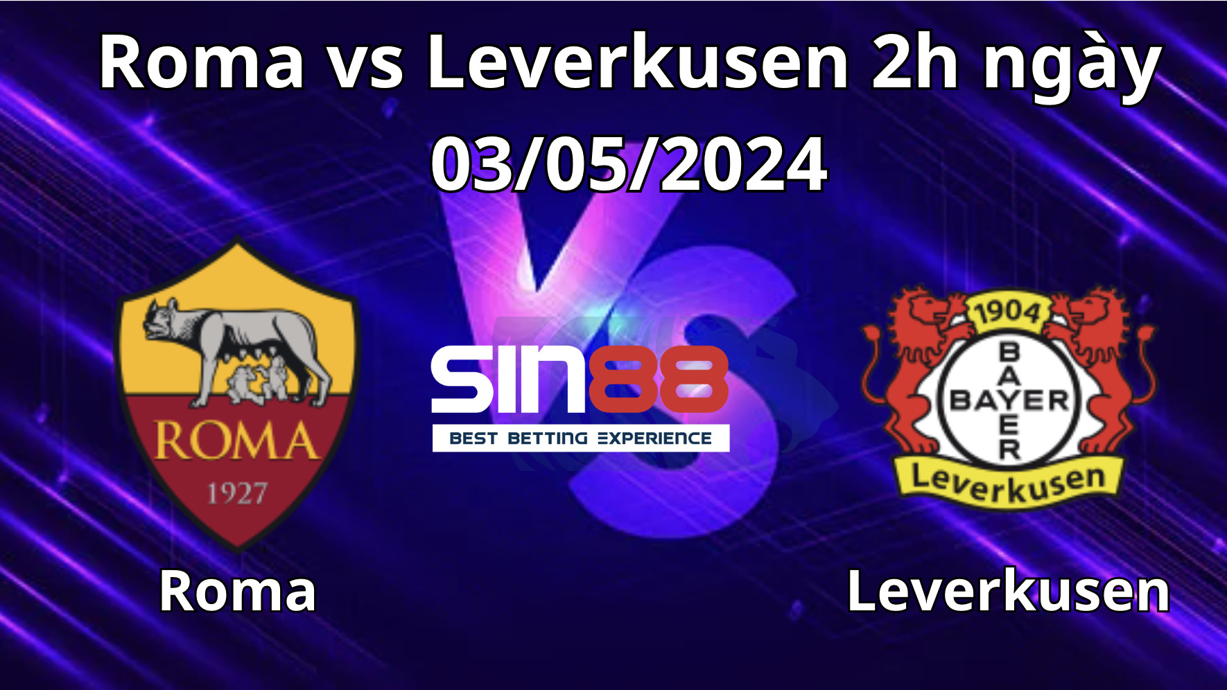 Nhận định, soi kèo Roma vs Leverkusen Nhận định, soi kèo Roma vs Leverkusen