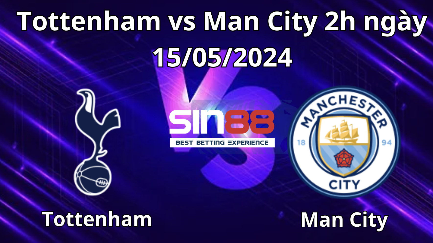 Nhận định, soi kèo Tottenham vs Man City Nhận định, soi kèo Tottenham vs Man City